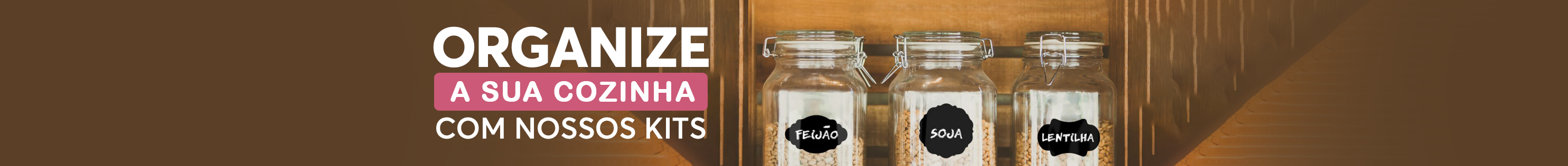 Organize a sua Cozinha com nossos Kits